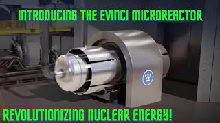 Introducing the eVinci Microreactor Revolutionizing Nuclear Energy [upl. by Hynes]