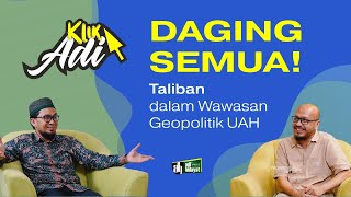 Klik Adi TALIBAN dalam Wawasan Geopolitik UAH [upl. by Annekahs]