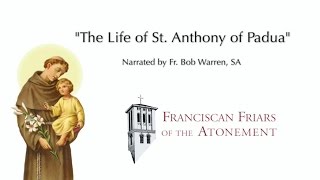 The Life of St Anthony of Padua  narrated by Fr Bob Warren SA [upl. by Cristy]