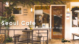 Seoul Morning Coffee Shop Ambience  Korean Coffee Shop Music Jazz Music to Work Studying Relax [upl. by Domini]