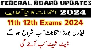 Federal board Hssc Exam date sheet 2024 fbise hssc exam date 2024 fbise 11th 12th exam date [upl. by Donica]