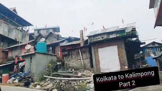 Kolkata to Kalimpong Part 2🌲🌲🏔⛰️ 🚗 🚘 highlights kalimpong [upl. by Biondo]