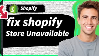 How To Fix Sorry This Shop Is Currently Unavailable Error In Your Shopify Store [upl. by Missy]