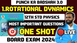 🔴 LIVE 12th PhysicsChapter 1 Rotational DynamicsOne ShotBoard Exam 2024Punch ka Badshah 30 [upl. by Haras]