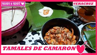 TAMALES DE CAMARON ESTILO VERACRUZANO 🍤❤🌊 TAMALES EN HOJA DE PLATANO 😋👩‍🍳🔥 [upl. by Idnaj]