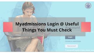 Myadmissions Login  Useful Things You Must Check [upl. by Angil]