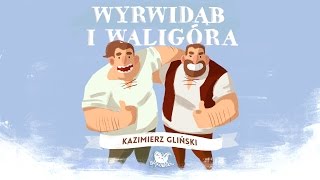 WYRWIDĄB I WALIGÓRA – Bajkowisko  bajki dla dzieci – słuchowisko – bajka dla dzieci audiobook [upl. by Nidak457]