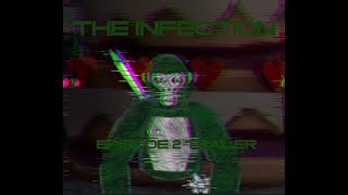 The Infection Episode 2 Trailer 2 [upl. by Klockau]