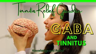 Tinnitus Relief Garden  GABA and Tinnitus [upl. by Ilellan]