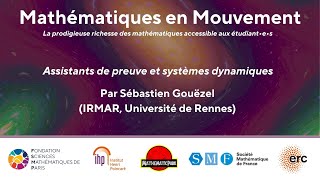 quotAssistants de preuve et systèmes dynamiquesquot Par Sébastien Gouëzel IRMAR Université de Rennes [upl. by Olnek]