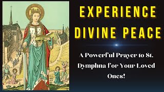 A Prayer Entrusting A Mentally Ill Loved One To The Intercession Of St Dymphna [upl. by Melisa]