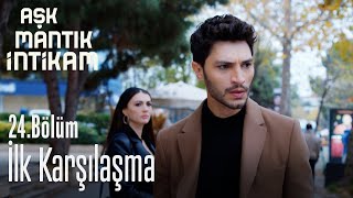 İlk karşılaşma  Aşk Mantık İntikam 24 Bölüm [upl. by Neeven]