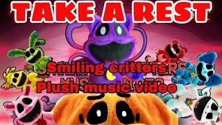 Smiling Critters Plush Music Video  “Take A Rest” but it’s plush  Original By recorderdude [upl. by Irrok84]