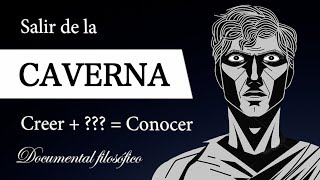 SALIR de la CAVERNA Platón  ¿Cómo ir desde la CREENCIA Doxa hasta el CONOCIMIENTO Episteme [upl. by Canfield642]