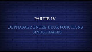 Fonctions sinusoïdales et vecteur de Fresnel Déphasage entre deux fonctions sinusoïdales Partie 4 [upl. by Kare521]