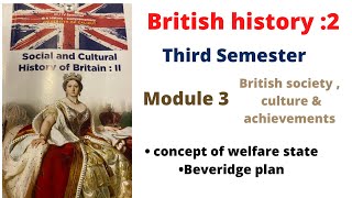 Concept of welfare stateBeveridge planmodule 3Social and cultural history of britain 23rd sem [upl. by Kerrie623]