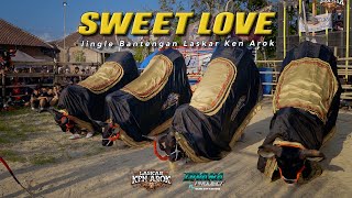 DJ BANTENGAN  SWEET LOVE FULL BASS KARNAVAL VIRAL TIK TOK TERBARU 2024 LASKAR KEN AROK [upl. by Ellersick]