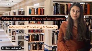 Robert Sternberg’s Theory of Intelligence  Information Processing amp Triarchic  Simple Explanation [upl. by Malcah555]