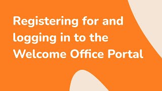 Registering for and logging in to the Welcome Office Portal [upl. by Alsi]