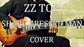 ZZ Top  Sharp Dressed Man  COVER [upl. by Gnuhc440]