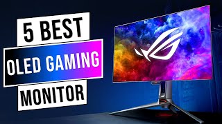 Best OLED Gaming Monitors 2024  Top 5 Best Gaming Monitors  Review [upl. by Remoh832]