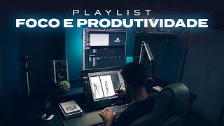 TRABALHE COMIGO Playlist 4  Músicas de Foco amp Concentração [upl. by Koblick]