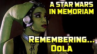 REMEMBERING OOLA  A Star Wars Tribute [upl. by Rafat]