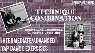 TAP DANCE TUTORIAL  DRAWBACK PARADIDDLE amp SHUFFLE VARIATION  All Levels Technique Exercise [upl. by Munshi478]