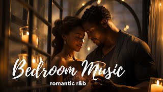 Bedroom Music Romantic RampB Music Sensual Playlist [upl. by Casimir42]