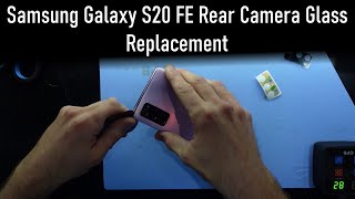 Samsung Galaxy S20 FE Rear Camera Glass Replacement Long Method [upl. by Jp]