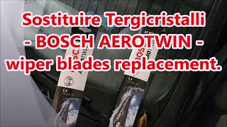 Sostituire spazzole tergicristallo  Bosch AeroTwin serie AP  wiper blades replacement [upl. by Knobloch]