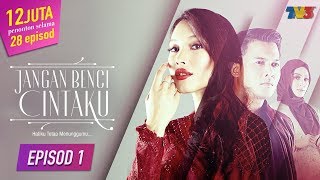 FULL Jangan Benci Cintaku  Episod 1 [upl. by Norda]