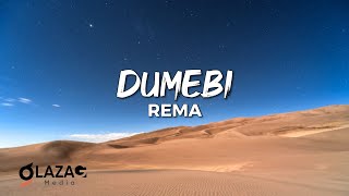 Rema  Dumebi Lyrics Video [upl. by Zeralda]