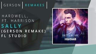 Hardwell  Sally feat Harrison GERSON REMAKE FL ESTUDIO [upl. by Jacynth447]