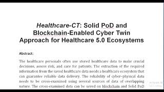 Healthcare CT Solid PoD and Blockchain Enabled Cyber Twin Approach for Healthcare 5 0 Ecosystems [upl. by Esbenshade]