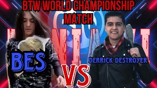 BES Vs Derrick Destroyer  BTW Mania VI 2023 HIGHLIGHTS World Title Match [upl. by Jennifer]