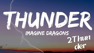 Imagine Dragons  Thunder Lyrics [upl. by Knowles]