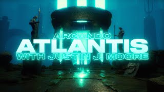 Arcando  Atlantis ft Justin J Moore Lyric Video [upl. by Itirahc145]