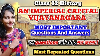 An imperial capital vijayanagara class 12 important questions  class 12 history ch 7  cbse board [upl. by Henryson862]