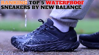 Ranking Top 5 WATERPROOF Sneakers by New Balance [upl. by Haldeman]