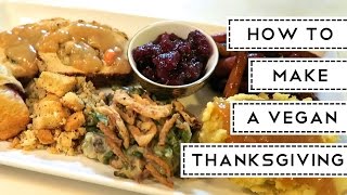 How To Make A VEGAN Thanksgiving [upl. by Seline]