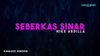 Nike Ardilla – Seberkas Sinar Karaoke Version [upl. by Detta94]