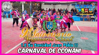 Carnaval de Ccoñani  Ayacucho  IE N146 Su Santidad Juan Pablo II  9no AnivIngenieros School [upl. by Foskett846]