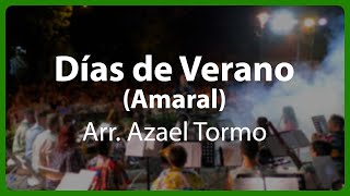 Días de verano Amaral  Arr Azael Tormo  Banda Municipal Morata de Tajuña [upl. by Boycie934]