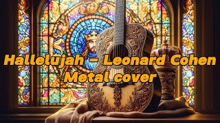 Leonard Cohen  Hallelujah  WAM Metal Cover [upl. by Lancelot554]