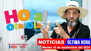 Alex Otaola en vivo últimas noticias de Cuba  Hola OtaOla martes 10 de septiembre del 2024 [upl. by Einahets203]