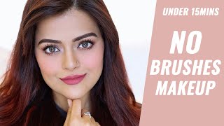 EASY MAKEUP UNDER 15 MINS WITHOUT BRUSHES amp BLENDER [upl. by Pirali61]