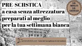 PRE SCIISTICA  10 MINUTI 10 ALLENAMENTI a casa senza attrezzatura  preparati alla settimana bianca [upl. by Furnary]