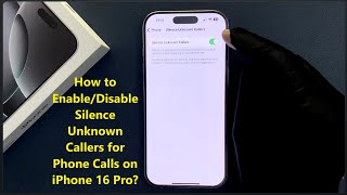 How to EnableDisable Silence Unknown Callers for Phone Calls on iPhone 16 Pro [upl. by Aicilf]