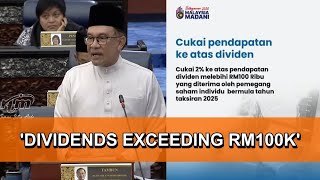 PM announces 2pct tax for dividends exceeding RM100000 [upl. by Aekahs]